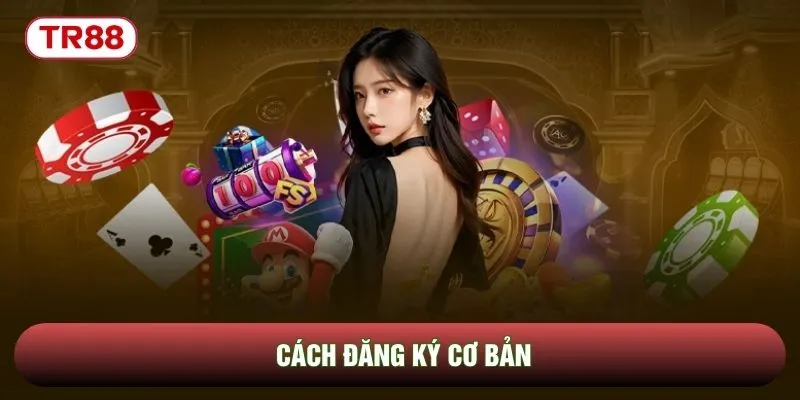 Cách đăng ký cơ bản