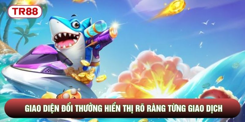 Giao diện đổi thưởng hiển thị rõ ràng từng giao dịch Giao diện đổi thưởng hiển thị rõ ràng từng giao dịch