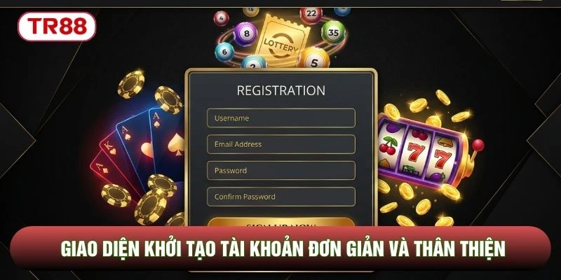 Giao diện khởi tạo tài khoản đơn giản và thân thiện Giao diện khởi tạo tài khoản đơn giản và thân thiện