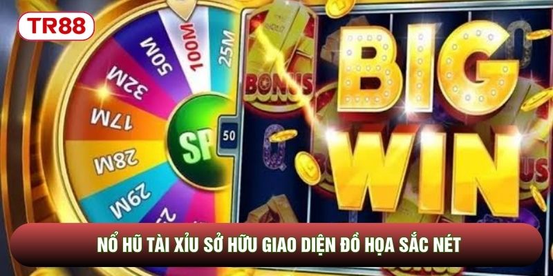 Nổ hũ tài xỉu sở hữu giao diện đồ họa sắc nét Nổ hũ tài xỉu sở hữu giao diện đồ họa sắc nét