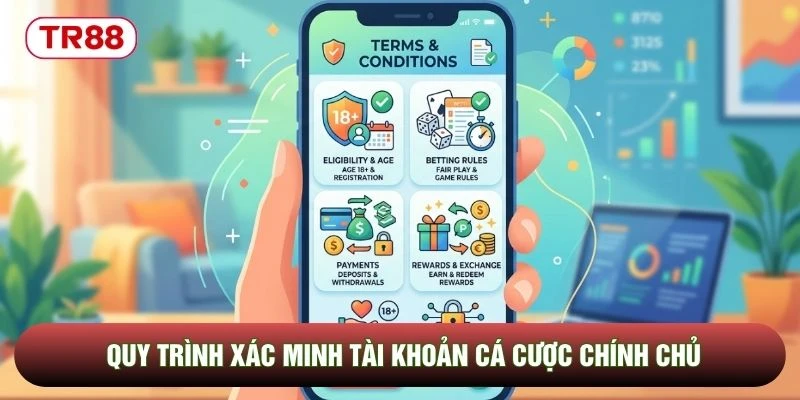 Quy trình xác minh tài khoản cá cược chính chủ