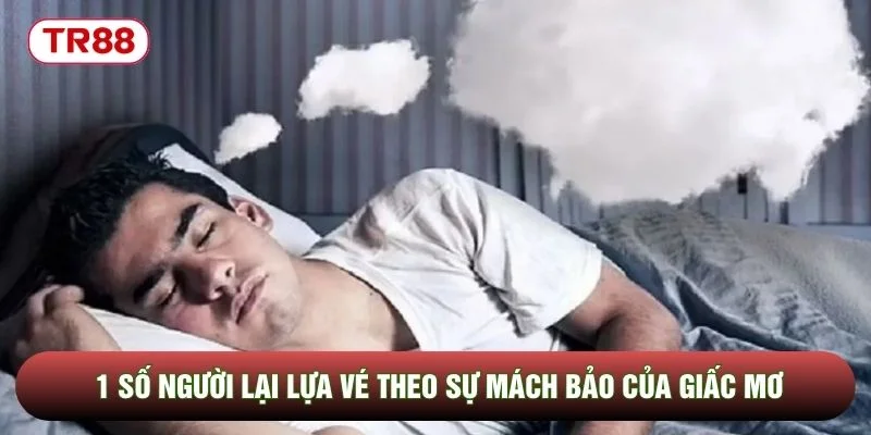 1 số người lại lựa vé theo sự mách bảo của giấc mơ 1 số người lại lựa vé theo sự mách bảo của giấc mơ