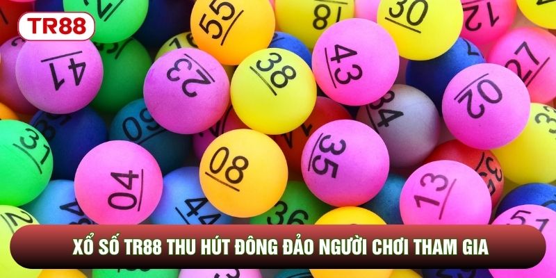 Xổ số TR88 thu hút đông đảo người chơi tham gia Xổ số TR88 thu hút đông đảo người chơi tham gia